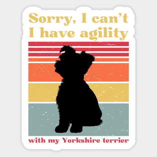 Sorry, I can't, I have agility with my Yorkshire terrier Sticker